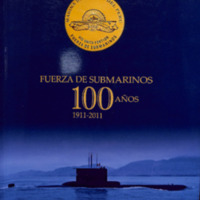 Fuerza de Submarinos 100 años 1911 - 2011.pdf