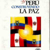 Ecuador y Perú Construyendo la Paz.PDF