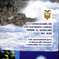 La Convención de las Naciones Unidas sobre el Derecho del Mar, una oportunidad para el desarrollo integral y sostenible del Ecuador
