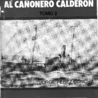 De la goleta Alcance al cañonero Calderón Tomo II.PDF