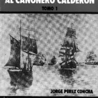 De la goleta Alcance al cañonero Calderón Tomo I.PDF