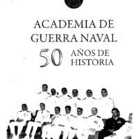 Academia de Guerra Naval, 50 años de historia.pdf