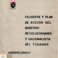 Filosofía y Plan de Acción del Gobierno Revolucionario y Nacionalista del Ecuador.PDF