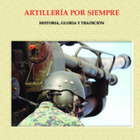 Artillería por Siempre, Historia, Gloria y Tradición.pdf