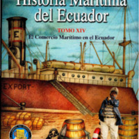 Historia Marítima del Ecuador Tomo XIV<br /><br />
El comercio marítimo en el Ecuador