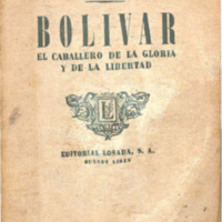 Bolívar, el caballero de la gloria y de la libertad