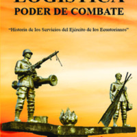 Logística Poder de Combate, Historia de los Servicios del Ejército de los Ecuatorianos.pdf