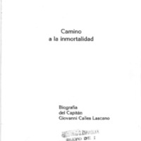 Camino a la Inmortalidad, Biografía del Capitán Giovanni Calles Lascano.pdf