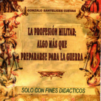 La profesión militar, algo mas que prepararse para la guerra.pdf