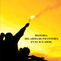 Herencia de Gloria - Historia del Arma de Infantería en el Ecuador.pdf