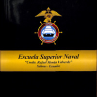 Escuela Superior Naval &quot;Comandante Rafaél Morán Valverde&quot; Salinas - Ecuador