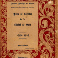 Libro de Cabildos de la Ciudad de Quito 1610 - 1616 Parte 1.pdf