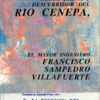 Héroe del 41 y Descubridor del Rio Cenepa, El Mayor Ingeniero Francisco Sampedro Villafuerte.PDF