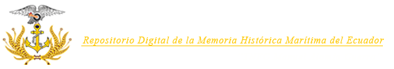 Repositorio digital de la memoria histórica marítima del Ecuador "TNFG MANUEL ALOMÍA GUERRA"
